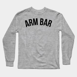 Arm Bar - Brazilian Jiu-Jitsu Long Sleeve T-Shirt